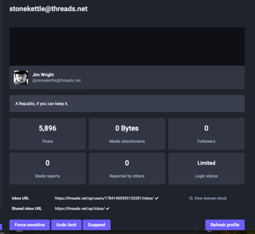A screenshot of stonekettle@threads.net account page in the mastodon admin shows his name and profile pic, his posts, and other stats. It is listed as “Limited”
